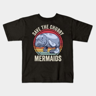 Funny Manatee Save The Chubby Mermaids Kids T-Shirt